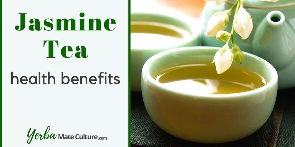 Jasmine Tea Benefits Possible Side Effects and Taste. yerbamateculture.com....