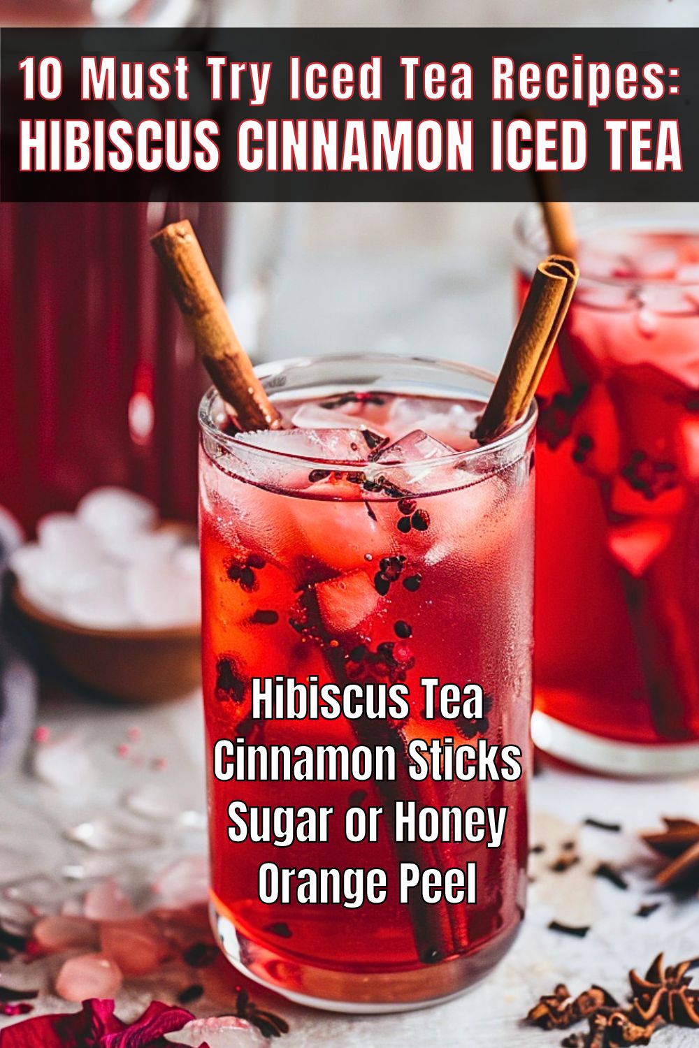 Iced Tea Recipes Hibiscus Cinnamon Iced Tea